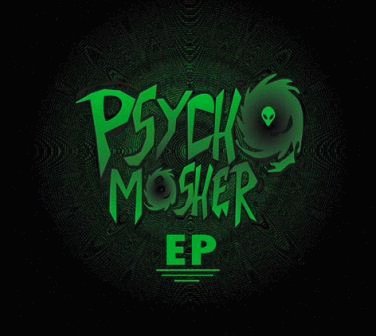 PsychoMosher : Psychomosher EP